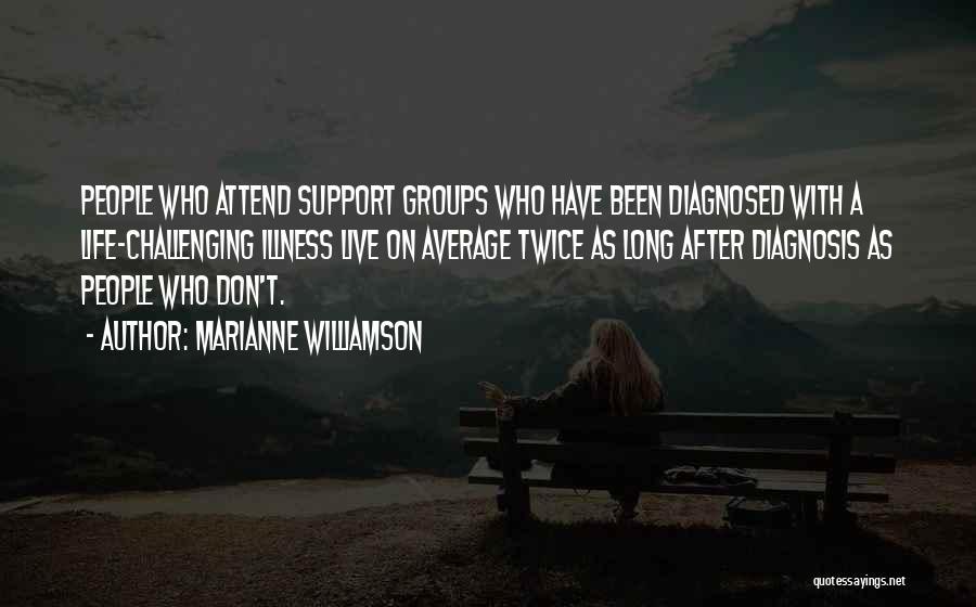 Support Groups Quotes By Marianne Williamson