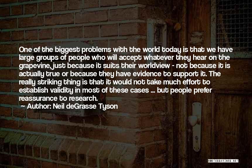 Support Groups Quotes By Neil DeGrasse Tyson