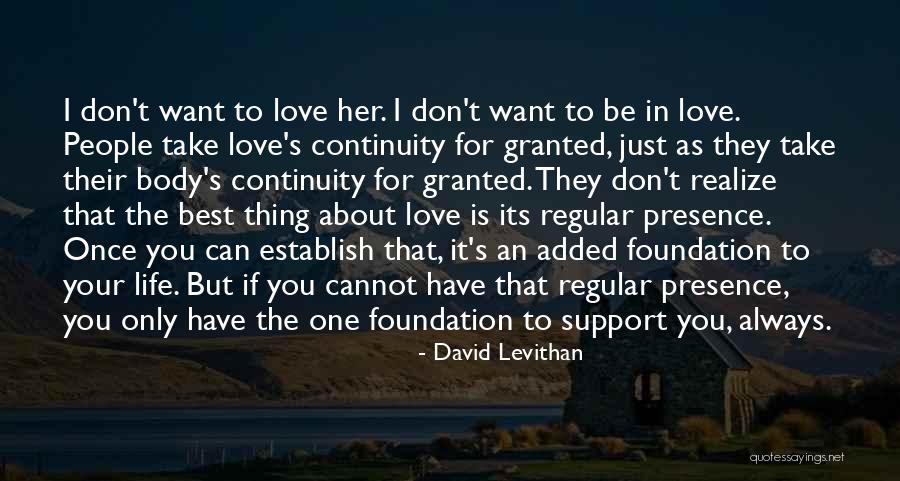 Support In Your Life Quotes By David Levithan Support In Your Life Quotes By David Levithan