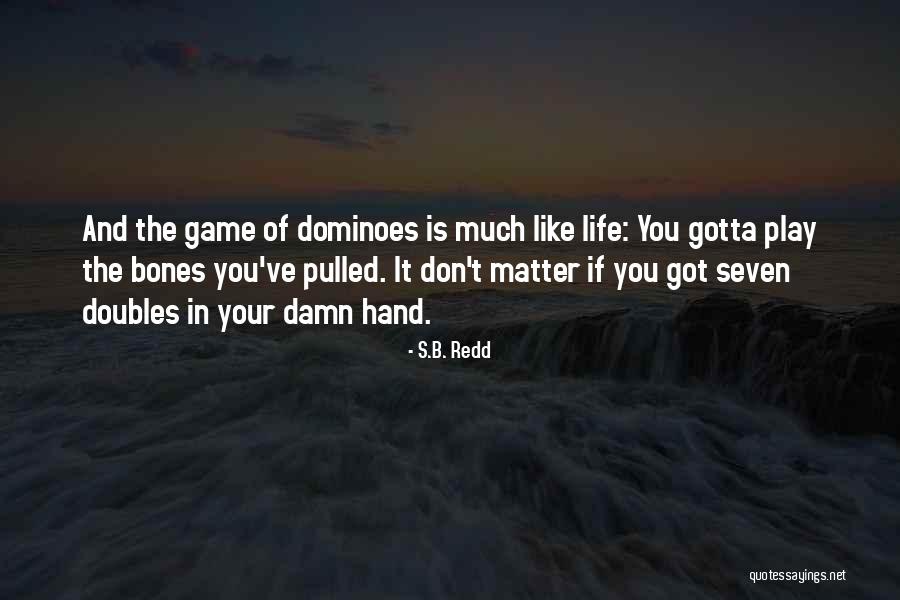 Support In Your Life Quotes By S.B. Redd Support In Your Life Quotes By S.B. Redd