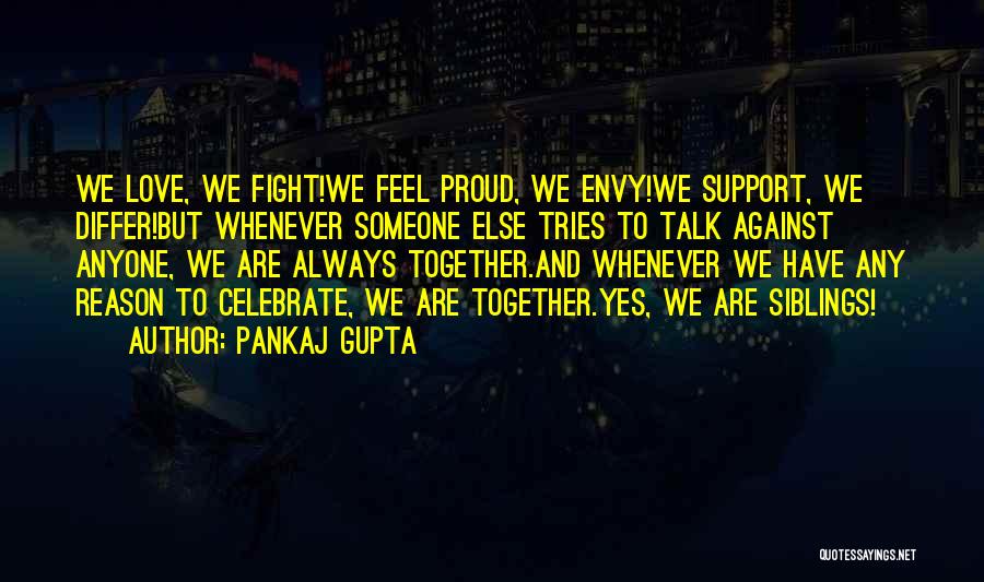 Support Love Quotes By Pankaj Gupta