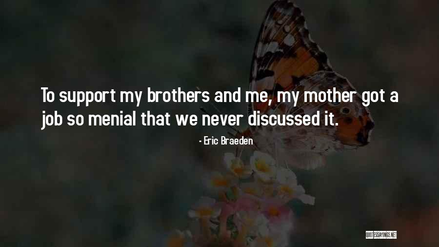 Support Me Quotes By Eric Braeden Support Me Quotes By Eric Braeden