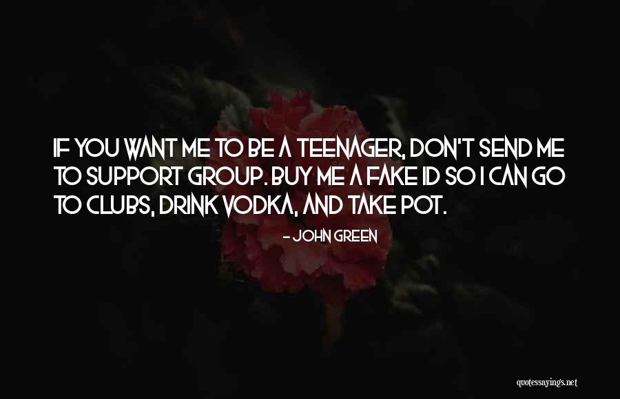 Support Me Quotes By John Green Support Me Quotes By John Green