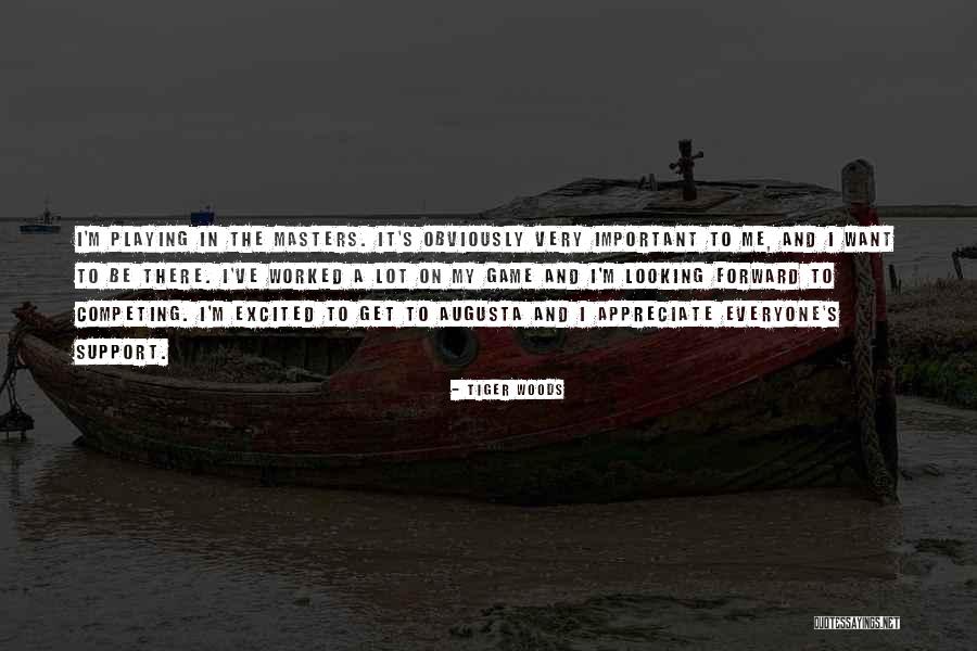 Support Me Quotes By Tiger Woods Support Me Quotes By Tiger Woods