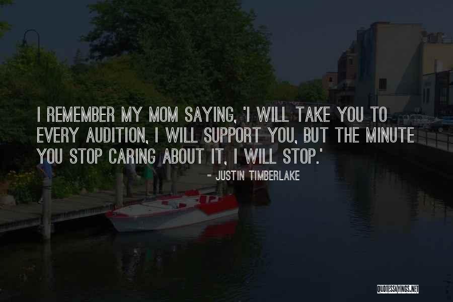 Support Mom Quotes By Justin Timberlake Support Mom Quotes By Justin Timberlake