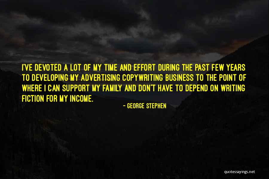 Support My Family Quotes By George Stephen Support My Family Quotes By George Stephen