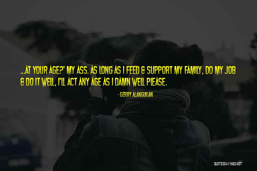 Support My Family Quotes By Gerry Alanguilan Support My Family Quotes By Gerry Alanguilan