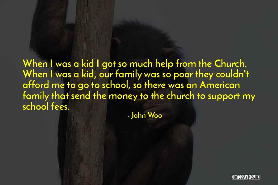 Support My Family Quotes By John Woo Support My Family Quotes By John Woo