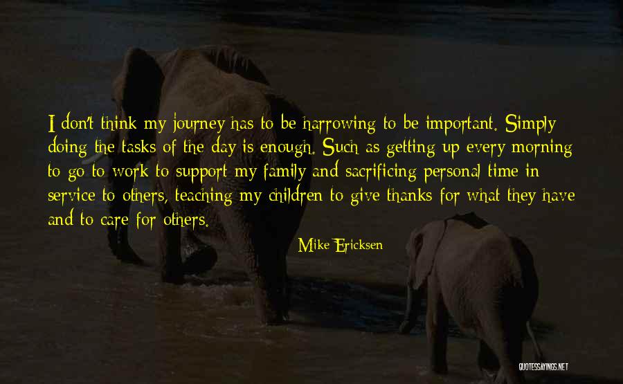 Support My Family Quotes By Mike Ericksen Support My Family Quotes By Mike Ericksen