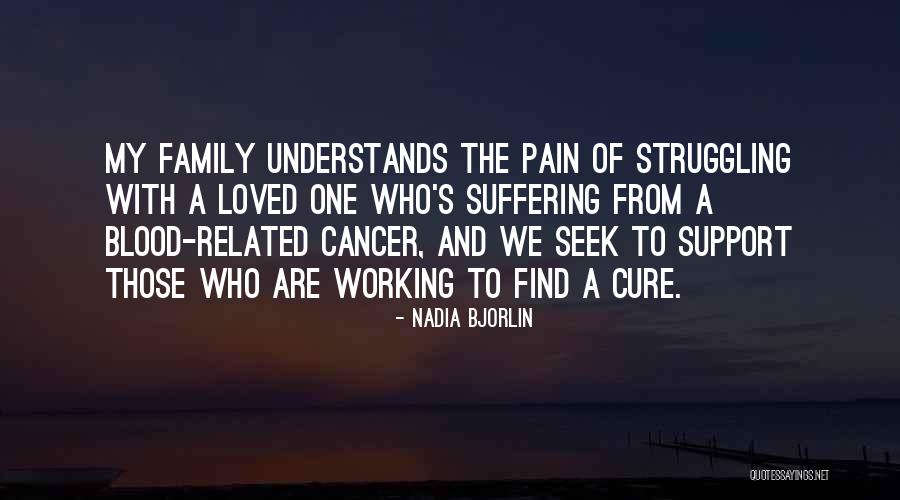 Support My Family Quotes By Nadia Bjorlin Support My Family Quotes By Nadia Bjorlin