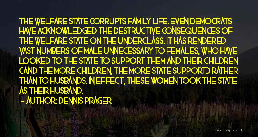 Support My Husband Quotes By Dennis Prager