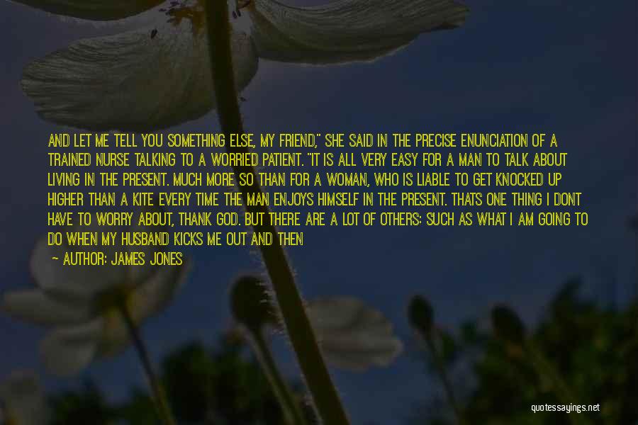 Support My Husband Quotes By James Jones