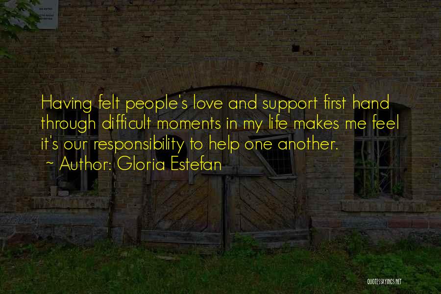 Support My Love Quotes By Gloria Estefan