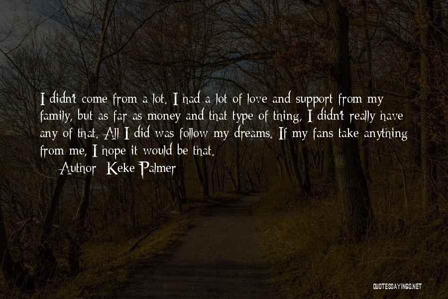 Support My Love Quotes By Keke Palmer