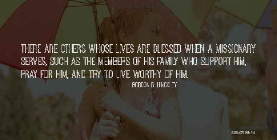 Support Of Others Quotes By Gordon B. Hinckley Support Of Others Quotes By Gordon B. Hinckley