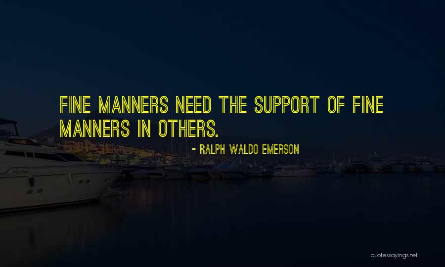 Support Of Others Quotes By Ralph Waldo Emerson Support Of Others Quotes By Ralph Waldo Emerson