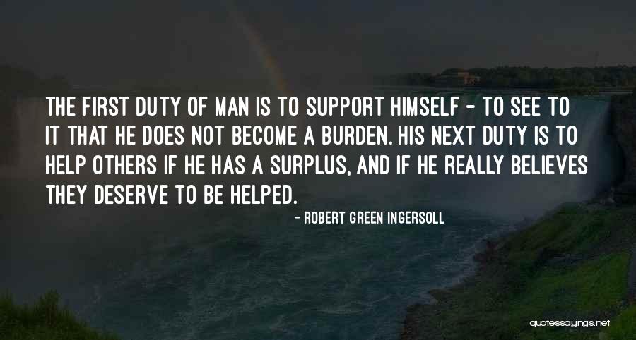 Support Of Others Quotes By Robert Green Ingersoll Support Of Others Quotes By Robert Green Ingersoll