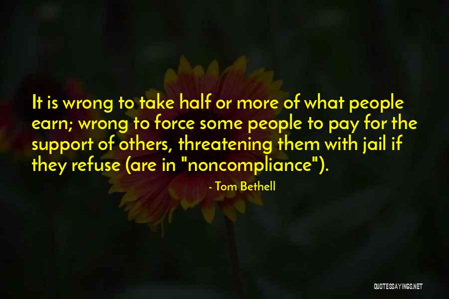 Support Of Others Quotes By Tom Bethell Support Of Others Quotes By Tom Bethell