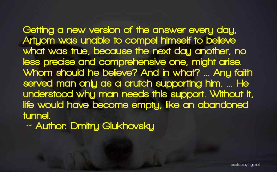 Support One Another Quotes By Dmitry Glukhovsky
