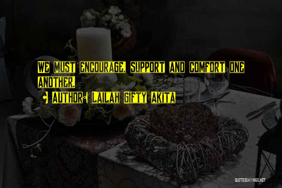 Support One Another Quotes By Lailah Gifty Akita