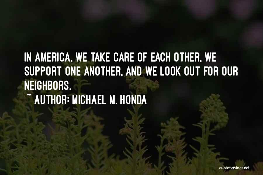 Support One Another Quotes By Michael M. Honda