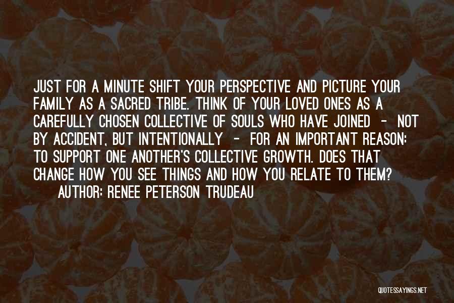 Support One Another Quotes By Renee Peterson Trudeau