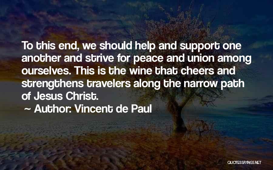 Support One Another Quotes By Vincent De Paul