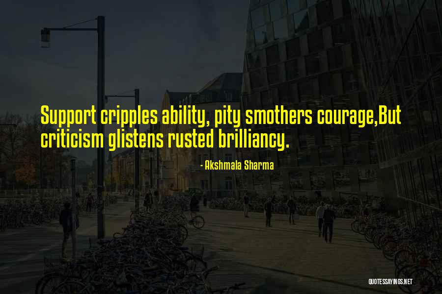 Support Quotes Quotes By Akshmala Sharma