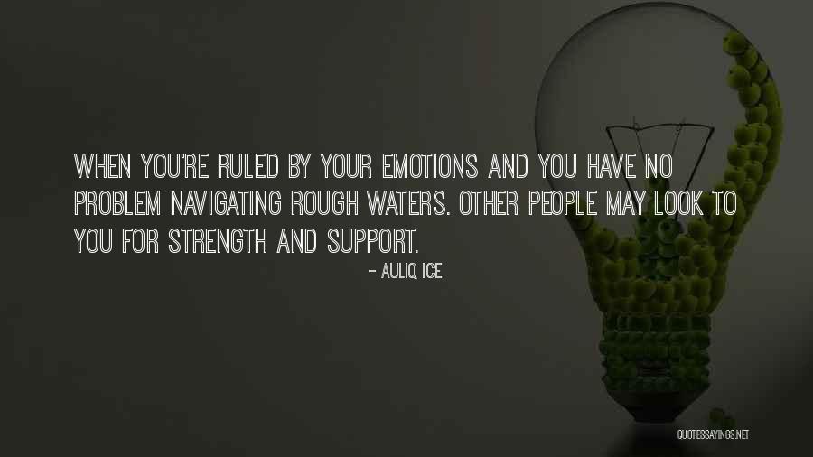 Support Quotes Quotes By Auliq Ice