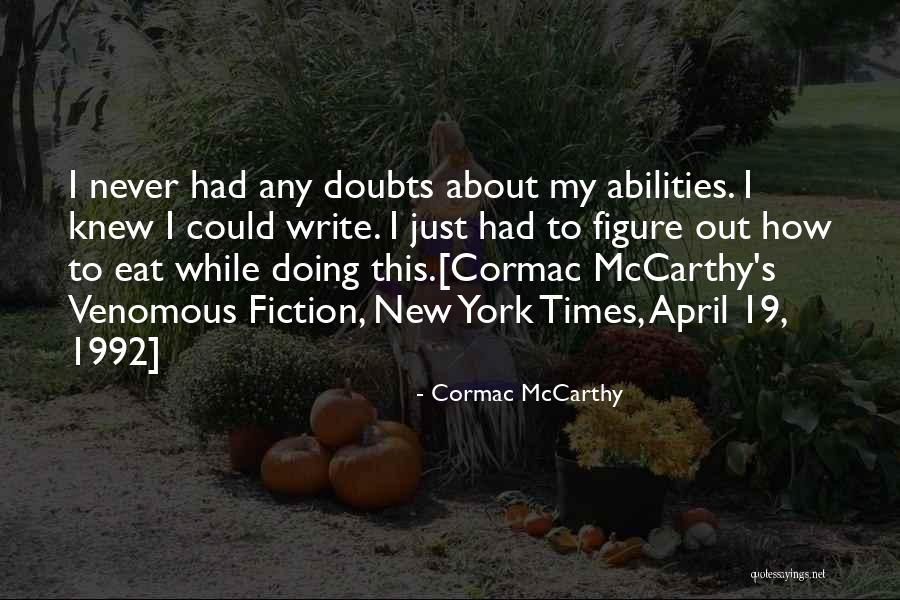 Support Quotes Quotes By Cormac McCarthy