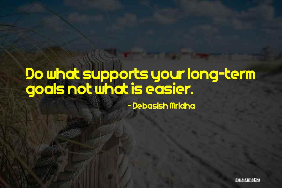 Support Quotes Quotes By Debasish Mridha