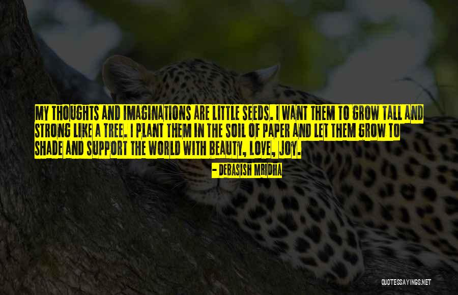 Support Quotes Quotes By Debasish Mridha