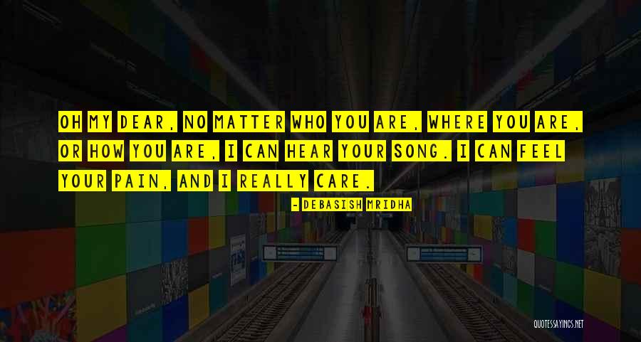 Support Quotes Quotes By Debasish Mridha