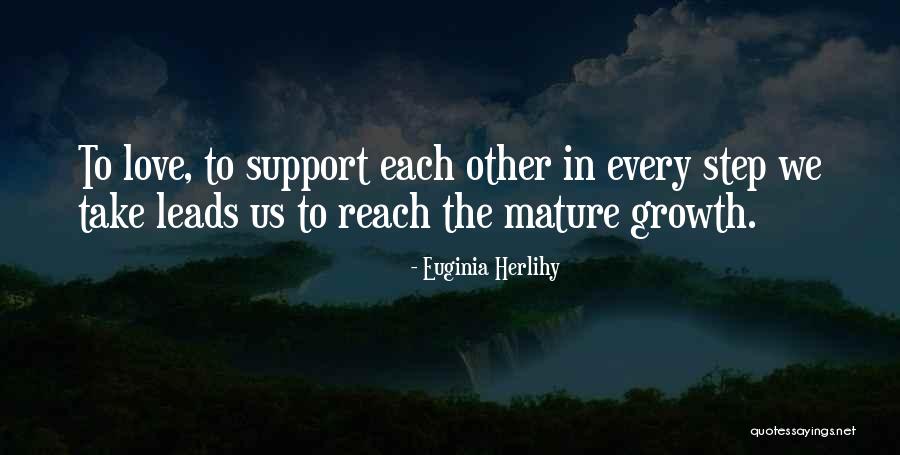 Support Quotes Quotes By Euginia Herlihy