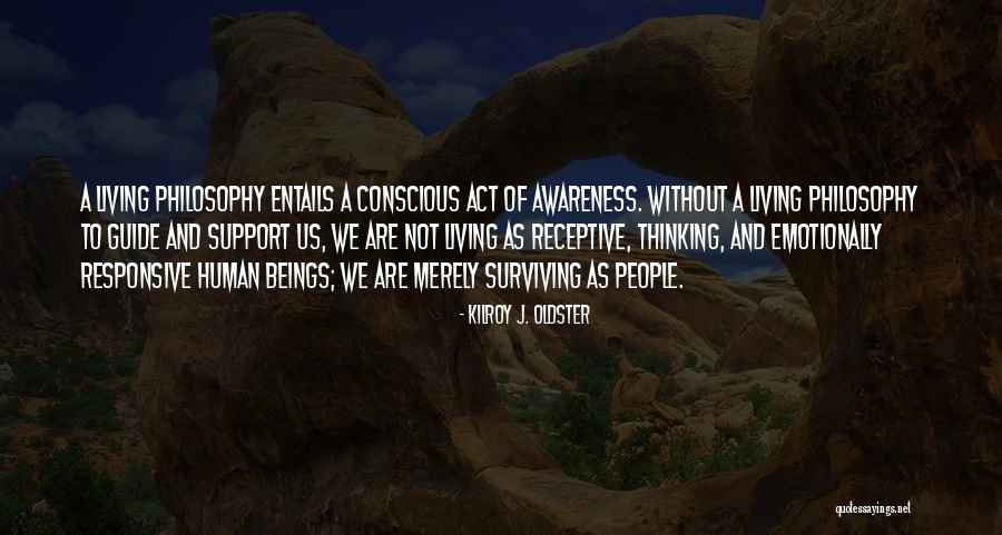 Support Quotes Quotes By Kilroy J. Oldster