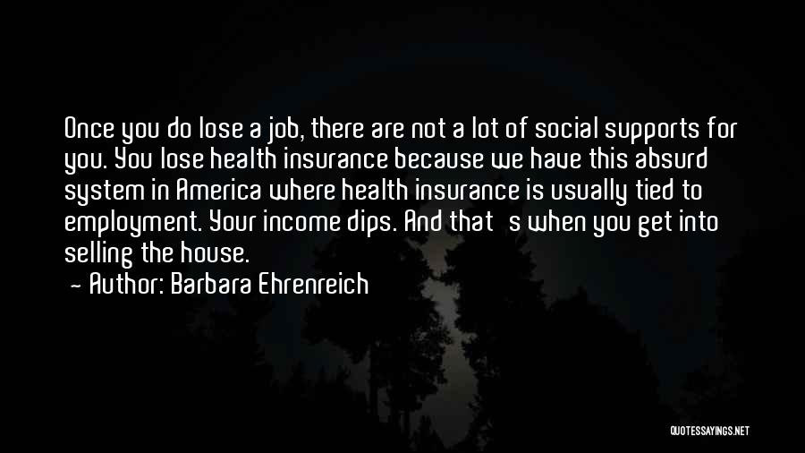 Support System Quotes By Barbara Ehrenreich