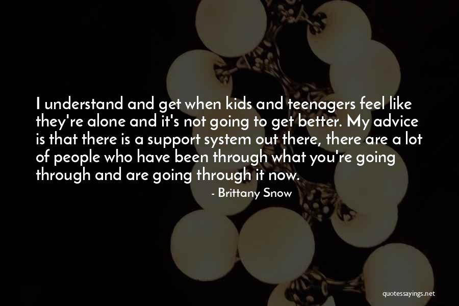 Support System Quotes By Brittany Snow