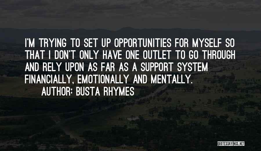 Support System Quotes By Busta Rhymes