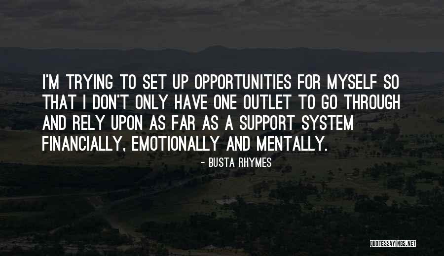 Support System Quotes By Busta Rhymes