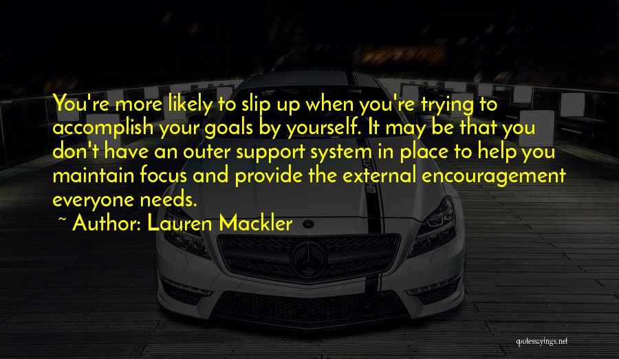 Support System Quotes By Lauren Mackler