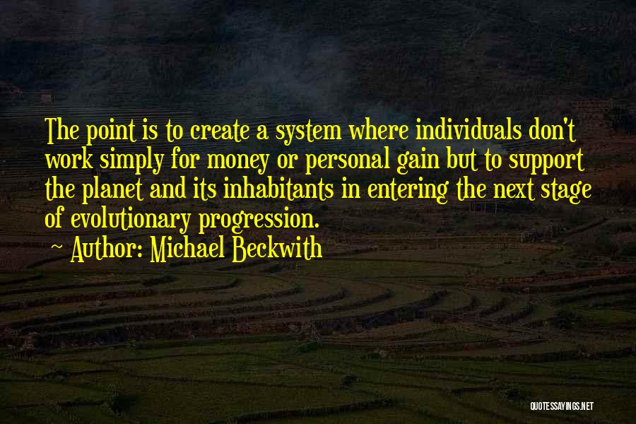 Support System Quotes By Michael Beckwith