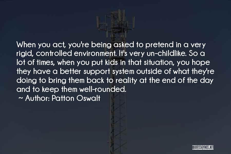 Support System Quotes By Patton Oswalt