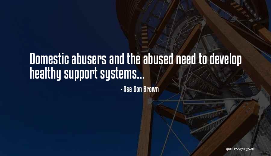 Support Systems Quotes By Asa Don Brown
