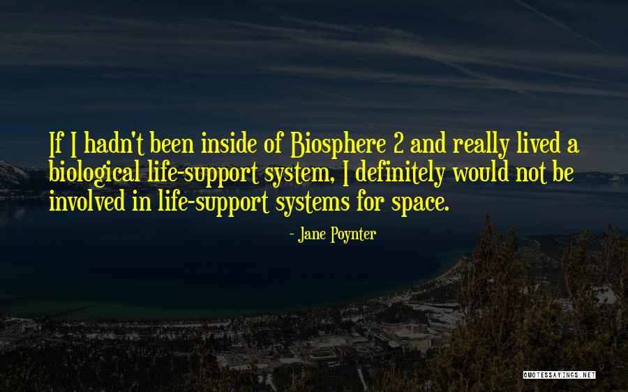 Support Systems Quotes By Jane Poynter