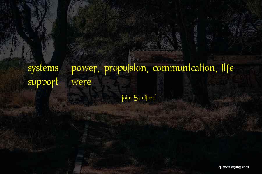 Support Systems Quotes By John Sandford