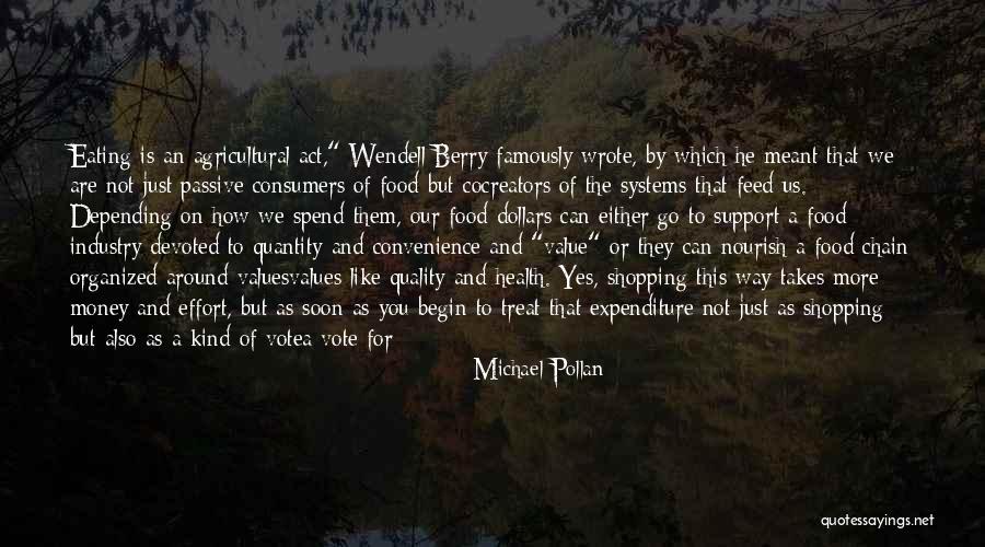Support Systems Quotes By Michael Pollan