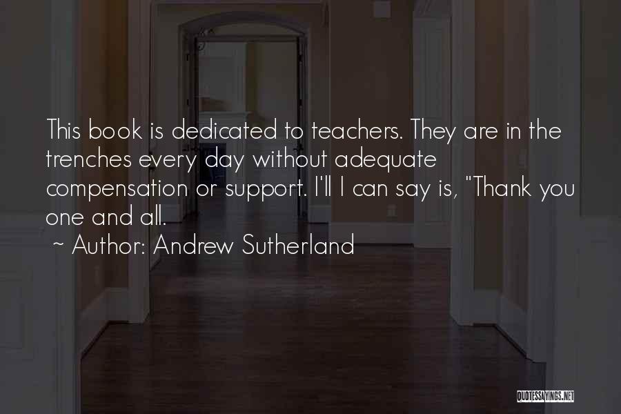 Support Thank You Quotes By Andrew Sutherland