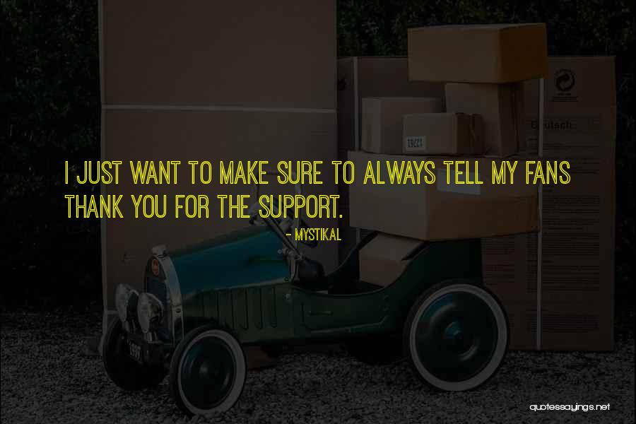Support Thank You Quotes By Mystikal Support Thank You Quotes By Mystikal