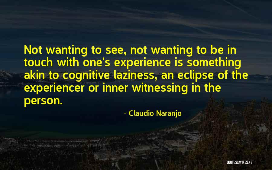 Support The Blue Quotes By Claudio Naranjo Support The Blue Quotes By Claudio Naranjo