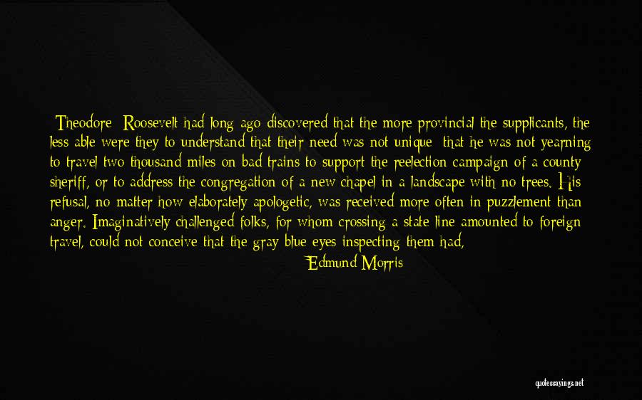 Support The Blue Quotes By Edmund Morris Support The Blue Quotes By Edmund Morris